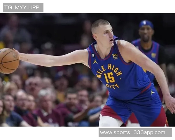 约基奇复出后掘金表现失常令人意外赛季最大挑战浮现 约基奇复出后掘金表现失常令人意外赛季最大挑战浮现